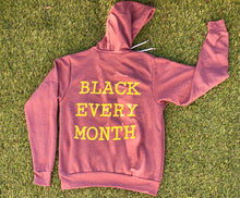 Load image into Gallery viewer, &quot;BLACK EVERY DAY&quot; (MAROON HOODIE)
