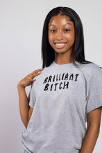 Load image into Gallery viewer, &quot;BRILLIANT BITCH &quot; Grey Tee
